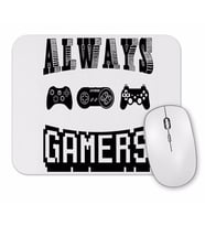 Always Gamers Mouse Pad
