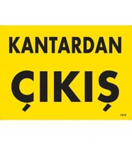 Kantardan Çıkış Uyarı Levhası 25x35 KOD:1579
