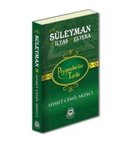 Peygamberler Tarihi - Hz. Süleyman, Hz. İlyas ve Hz. Elyesa (Ciltli)