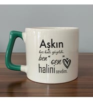 Aşkın Her Hali Güzeldi Baskılı Yeşil Kulplu D Kupa