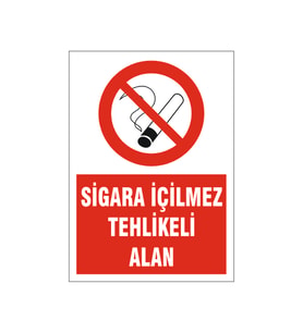 Sigara içilmez tehlikeli alan, isg uyarı levhası