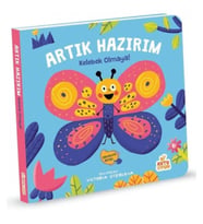 Artık Hazırım! Kelebek Olmaya (Oyunlu Kitap)