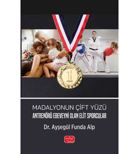 MADALYONUN ÇİFT YÜZÜ - Antrenörü Ebeveyni Olan Elit Sporcular