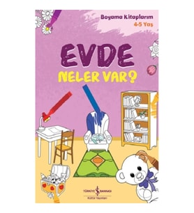 Evde Neler Var? – Boyama Kitaplarım 4-5 Yaş