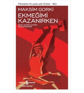 Ekmeğimi Kazanırken - Modern Klasikler Dizisi