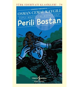 Perili Bostan - Toplu Hikâyeleri-Birinci Cilt - Türk Edebiyatı Klasikleri