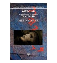 Altaylar: Ön Türk Tarihi ve Sanatını Tanıyalım