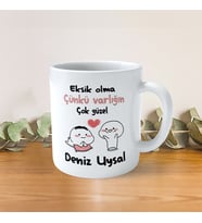İsme Özel Hediyelik Kupa Bardak (Eksik Olma Çünkü Varlığın Çok Güzel Baskılı)