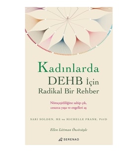 Kadınlarda DEHB İçin Radikal Bir Rehber