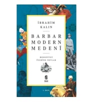 Barbar Modern Medeni - Medaniyet Üzerine Notlar