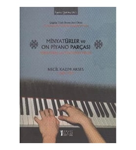 Minyatürler ve On Piyano Parçası / Miniatures and Ten Piano Pieces