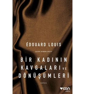 Bir Kadının Kavgaları ve Dönüşümleri