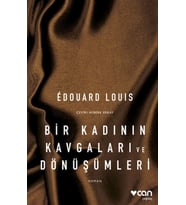 Bir Kadının Kavgaları ve Dönüşümleri