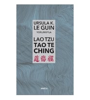 Lao Tzu: Tao Te Ching - Yol'a ve Yol'un Gücüne Dair