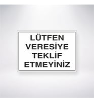 Lütfen Veresiye Teklif Etmeyiniz
