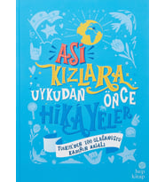 Asi Kızlara Uykudan Önce Hikayeler (Ciltli): Türkiye’Den 100 Olağanüstü Kadının Masalı (Krem)