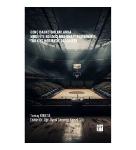 Genç Basketbolcularda Modifiye Edilmiş Nba Draft Testlerinin Türkiye Normatif Değerleri
