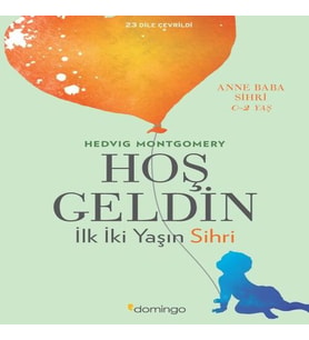Hoş Geldin - İlk İki Yaşın Sihri