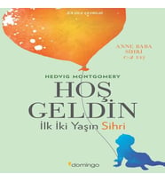 Hoş Geldin - İlk İki Yaşın Sihri