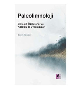 Paleolimnoloji - Biyolojik İndikatörler ve Anadolu’da Uygulamaları