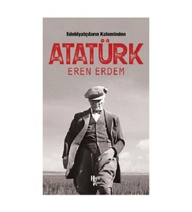 Edebiyatçıların Kaleminden Atatürk