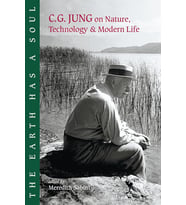 The Earth Has A Soul: C.G. Jung On Nature, Technology And Modern Life
