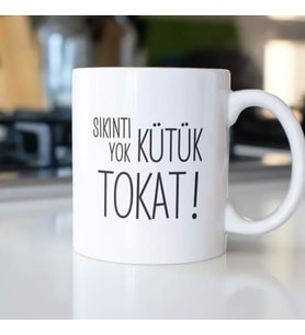 SIKINTI YOK KÜTÜK TOKAT KUPA BARDAK
