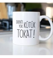 SIKINTI YOK KÜTÜK TOKAT KUPA BARDAK
