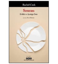 Sonrası/ Evlilik ve Ayrılığa Dair