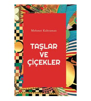 Taşlar ve Çiçekler