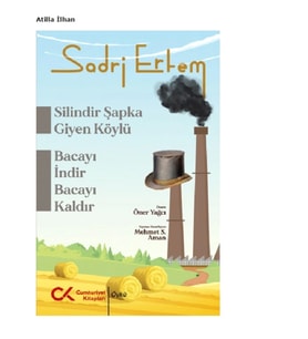 Silindir Şapka Giyen Köylü, Bacayı İndir Bacayı Kaldır