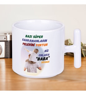 Babanıza Her Sabah Kahraman Olduğunu Hatırlatın! Babalar Gününe Özel Hediyelik T Kupa
