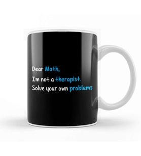 Dear Math Not A Therapist Solve Your Own Problems Kupa Bardak Porselen