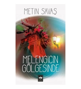 Melengicin Gölgesinde