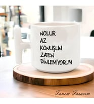 Nolur Az Konuşun Zaten Dinlemiyorum - T Kulp Kupa Tüm Renkler