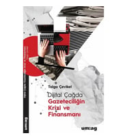 Dijital Çağda Gazeteciliğin Krizi ve Finansmanı