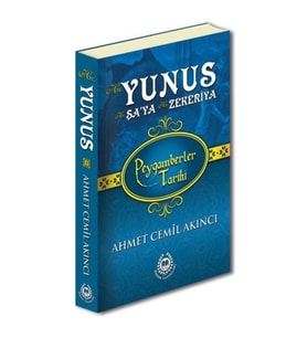 Peygamberler Tarihi - Hz. Yunus, Hz. Şa’ya ve Hz. Zekeriya (Ciltli)