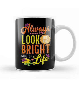 Cute Always Look On The Bright Side Of Life Kupa Bardak Porselen