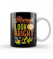 Cute Always Look On The Bright Side Of Life Kupa Bardak Porselen