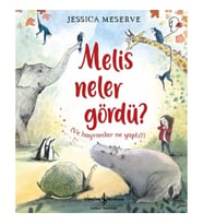 Melis Neler Gördü?