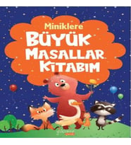 Miniklere Büyük Masallar Kitabım