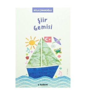 Şiir Gemisi - Ayla Çınaroğlu - Tudem Yayınları