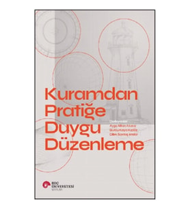 Kuramdan Pratiğe Duygu Düzenleme