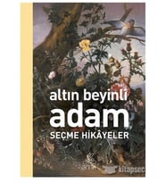 ALTIN BEYİNLİ ADAM SEÇME HİKAYELER ANTİK