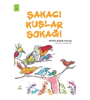 ŞAKACI KUŞLAR SOKAĞI
