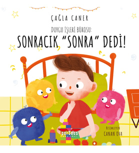 Duygu İşleri Bürosu: Sonracık “Sonra” Dedi! - Çağla Caner - Perseus Yayınevi