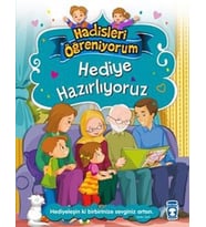 Hediye Hazırlıyoruz / Hadisleri Öğreniyorum - Nur Kutlu - Timaş Yayınları