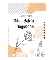 Düne Baktım Bugünden