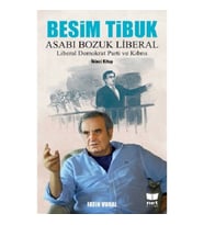 Besim Tibuk Asabı Bozuk Liberal