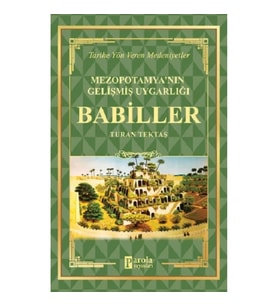 Babiller - Mezopotamya'nın Gelişmiş Uygarlığı